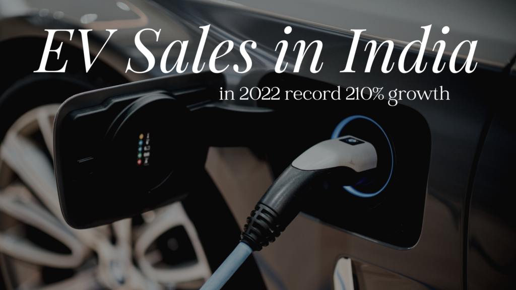 EV sales in India in 2022 record 210% growth
