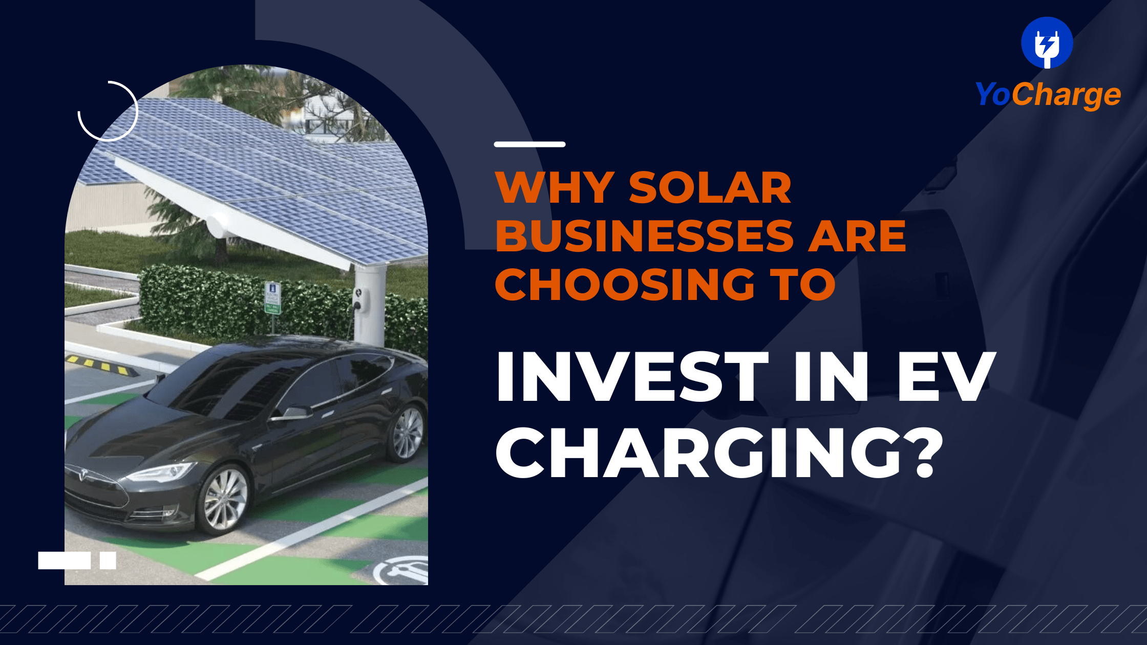 Why Solar Businesses are Choosing to Invest in EV Charging? YoCharge