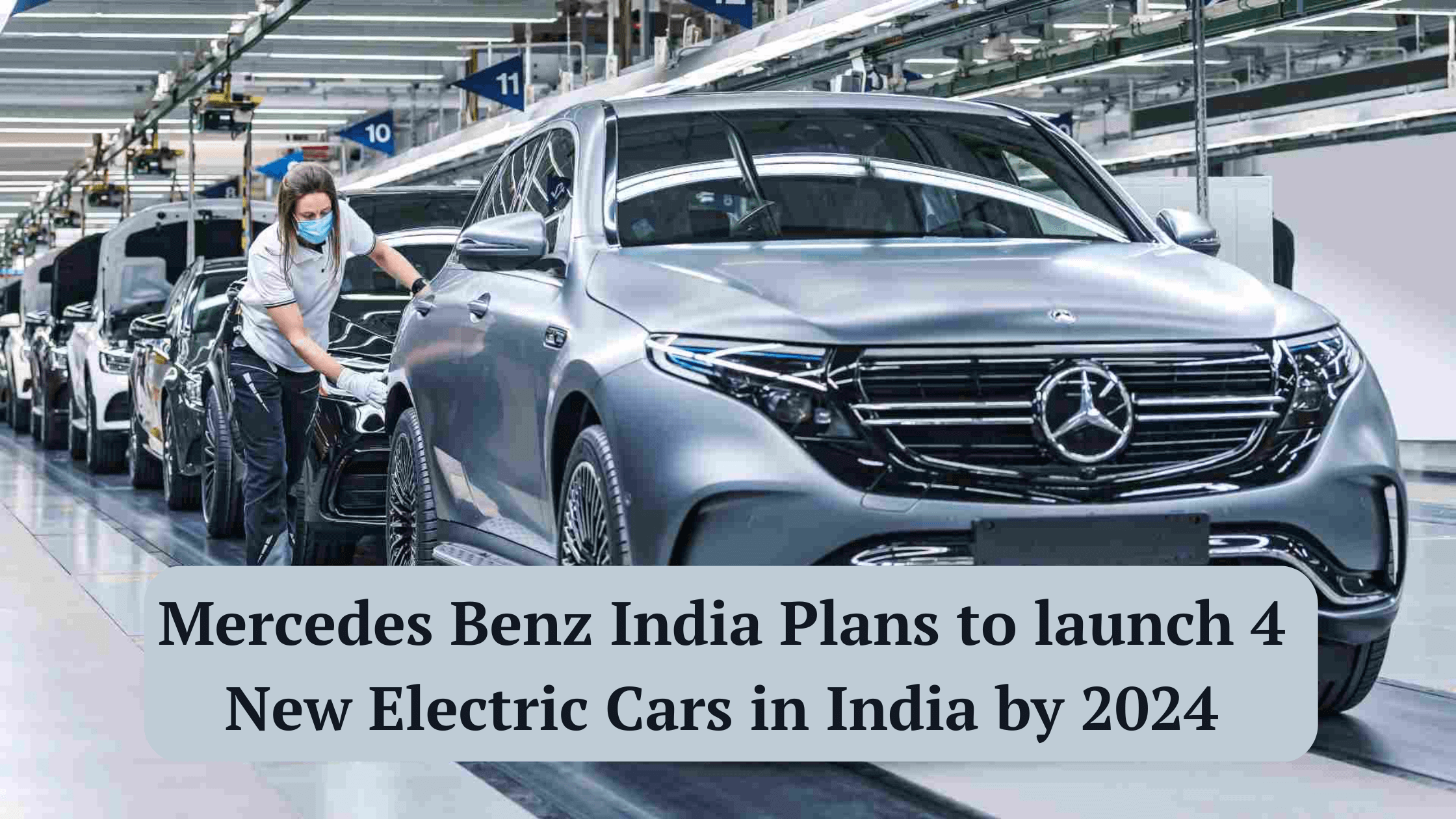 Mercedes Benz India Plans to launch 4 New Electric Cars in India by