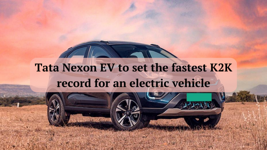 Tata Nexon EV to set the fastest K2K record for an electric vehicle