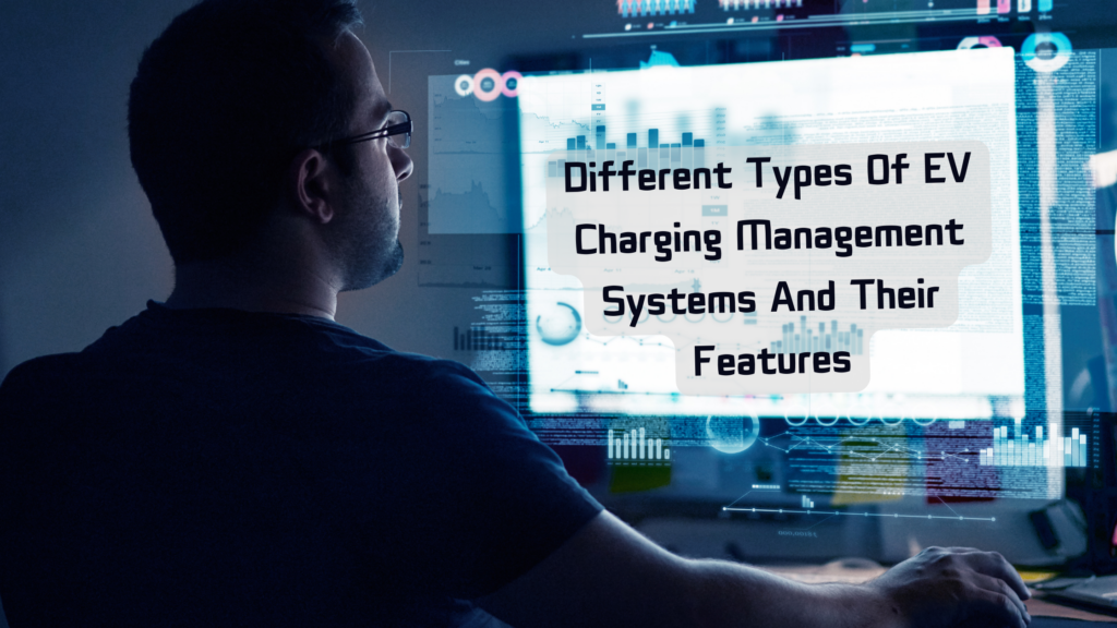 Different types of EV Charging Management Systems-YoCharge