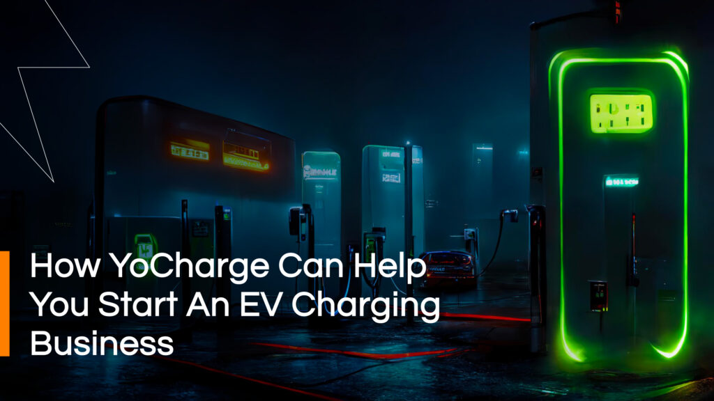 start an ev charging business | yocharge