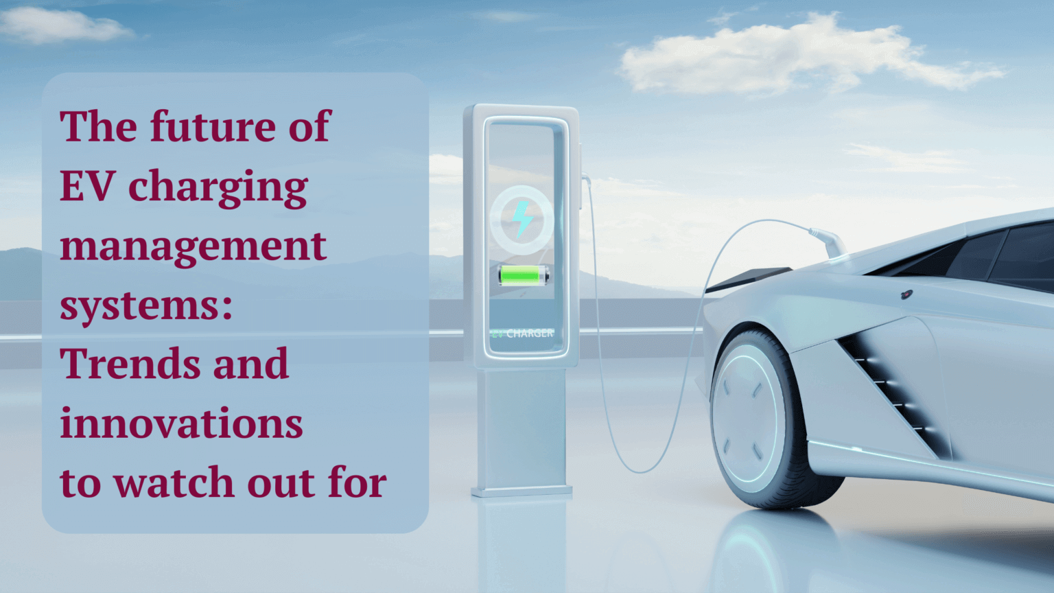 Future of EV Charging Management Systems
