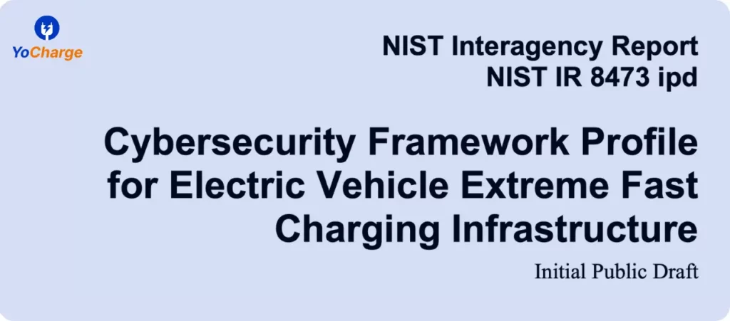 Cybersecurity Framework Profile for Electric Vehicle Extreme Fast Charging Infrastructure