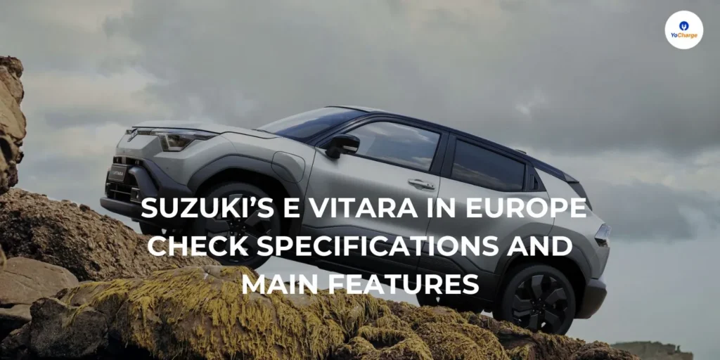 Suzuki’s e VITARA in Europe: Check Specifications and Main Features