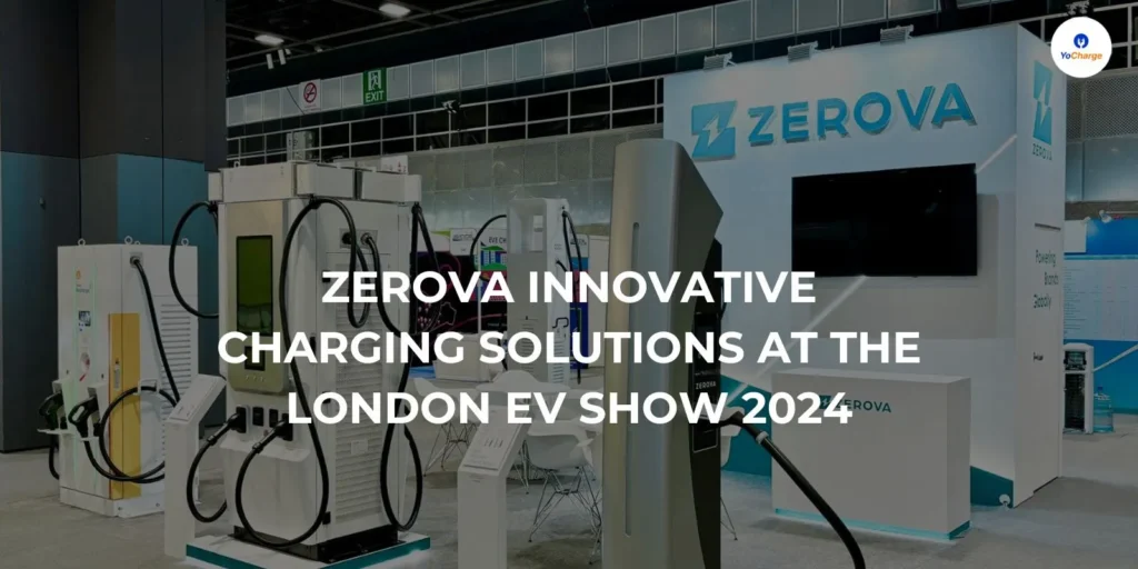 Zerova Innovative Charging Solutions at the London EV Show 2024