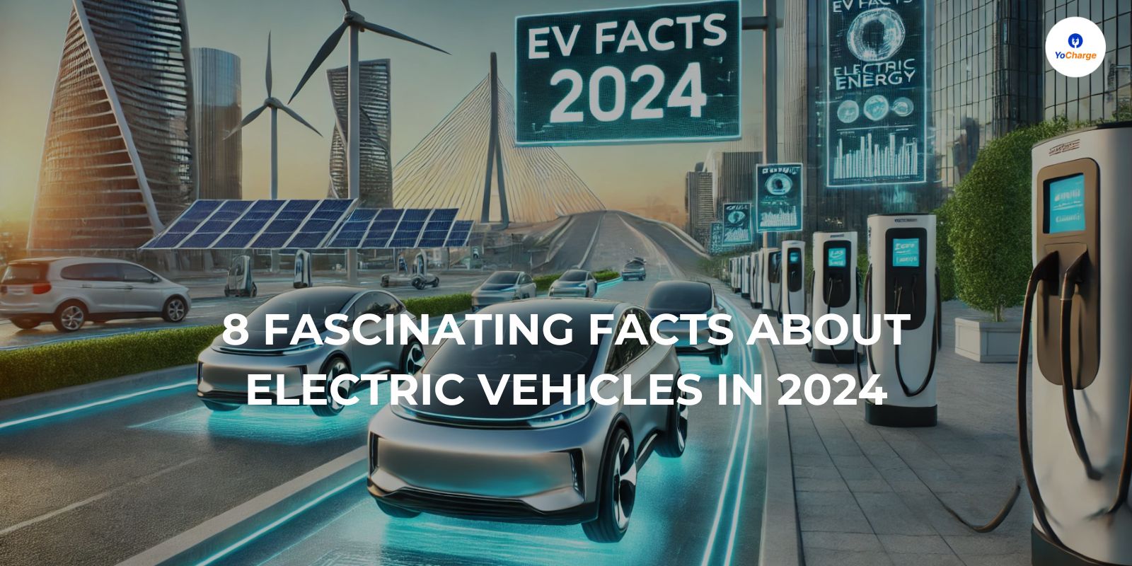 8 Fascinating Facts About Electric Vehicles in 2024