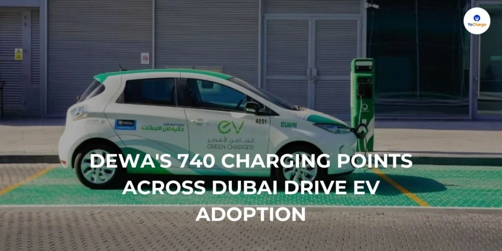 Dubai: DEWA's 740 Charging Points Across Dubai Drive EV Adoption