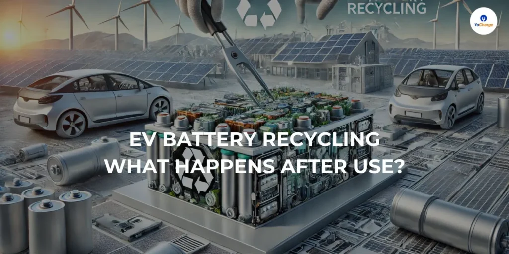 EV Battery Recycling: Explore Current Stage, Recycling Process, Challenges, and What Happens After Use