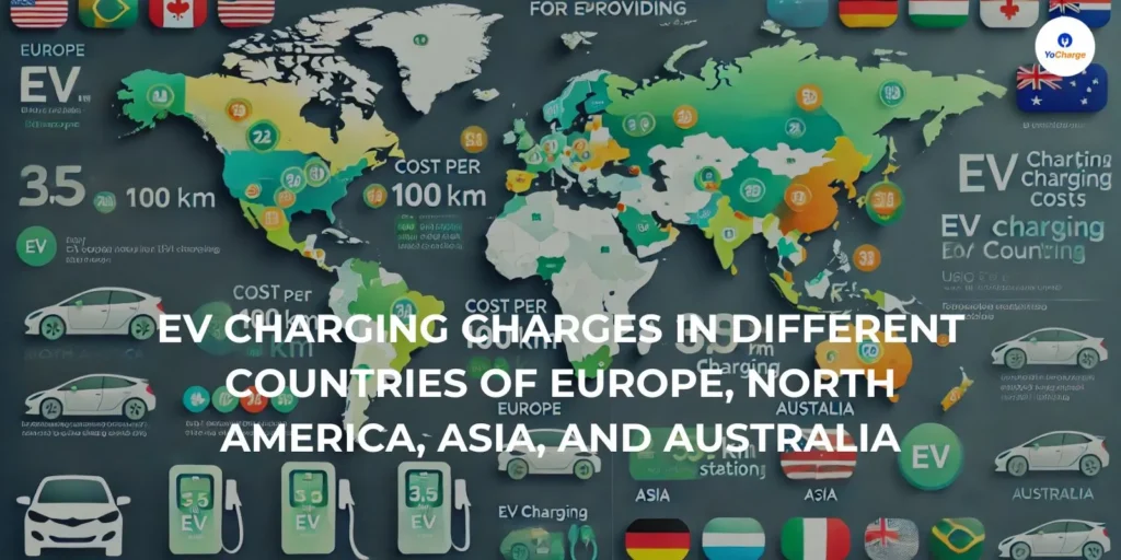 EV Charging Charges in Different Countries of Europe, North America, Asia, and Australia
