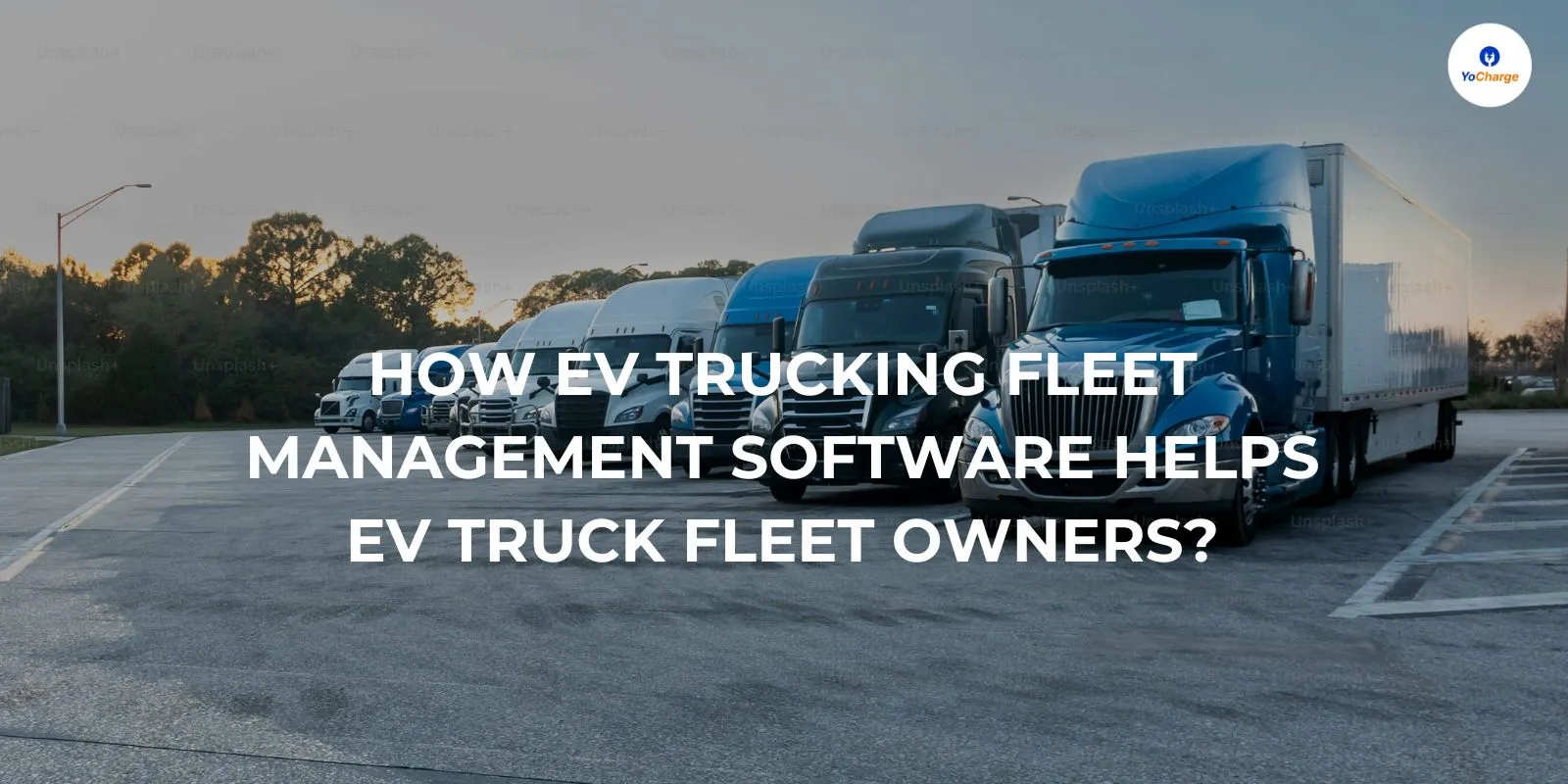 How EV Trucking Fleet Management Software Helps EV Truck Fleet Owners ...